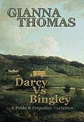 Darcy Vs Bingley: A Pride and Prejudice Variation by Kay Springsteen