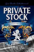Private Stock (The Dunning Trilogy #3) by Iris Bolling