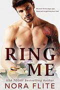 RING ME: A Fake Fiancé Romance by Nora Flite