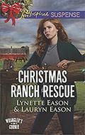 Christmas Ranch Rescue by Lynette Eason