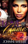 Love and the Game 2 by Johnni Sherri