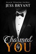 Charmed by You: A M/M Fairytale Romance by Jess Bryant