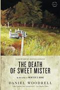 The Death of Sweet Mister by Daniel Woodrell, Dennis Lehane