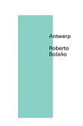Antwerp by Roberto Bolaño
