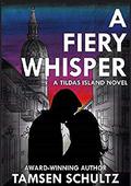 A Fiery Whisper (Tildas Islands #1) by Tamsen Schultz