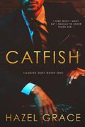 Catfish (Illusive Duet #1) by Hazel Grace