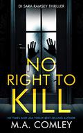 No Right To Kill (DI Sara Ramsey #1) by M.A. Comley