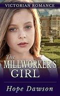 The Millworker's Girl by Hope Dawson