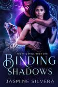 Binding Shadows (Tooth & Spell #1) by Jasmine Silvera