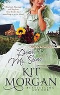 Dear Mr. Stone by Kit Morgan