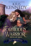 Forbidden Warrior (Midsummer Knights #1) by Kris Kennedy