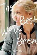 The Best We’ve Been (Thatcher Sisters #3) by Beth K. Vogt