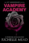 Vampire Academy 10th anniversary edition  . by Richelle Mead