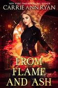 From Flame and Ash by Carrie Ann Ryan