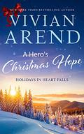 A Hero's Christmas Hope by Vivian Arend