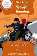 Get Your Murder Running by Liliana Hart, Scott Silverii