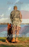 Wait for Me (With Me #1) by Kris Jacen