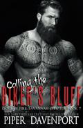 Calling the Biker's Bluff by Piper Davenport