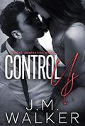 Control Us by J.M. Walker