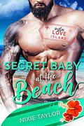 Secret Baby at the Beach (Insta Love Island #3) by Nixie Taylor