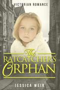 The Rat Catcher's Orphan by Jessica Weir