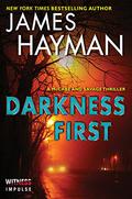 Darkness First by James Hayman