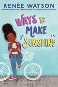 Ways to Make Sunshine (Ryan Hart #1) by Renée Watson