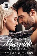 Coming Home to Maverick: Contemporary Western Christian Second Chance Romance (Cowboy Inspired Romance #1) by Sophia Summers