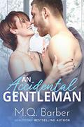 An Accidental Gentleman: Gentleman Series Book 2 (Gentleman #2) by M.Q. Barber