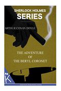 The Adventure of the Beryl Coronet (The Adventures of Sherlock Holmes #11) by P. James Macaluso Jr.