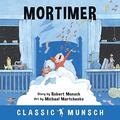 Mortimer by Robert Munsch