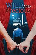 Wild and Precious: An M/M Friends to Lovers Romance (Wild and Precious #1) by CJane Elliott