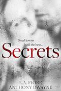 Secrets by L.A. Fiore