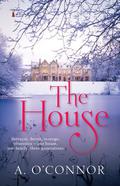 The House (Armstrong House #1) by A. O'Connor
