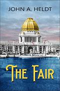 The Fair (Time Box #2) by John A. Heldt