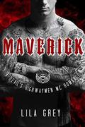 Maverick: A Devil's Highwaymen MC Romance by Lila Grey