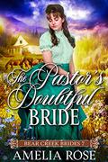 The Pastor’s Doubtful Bride by Amelia Rose