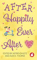 After Happily Ever After by Alex K. Thorne, Lola Keeley