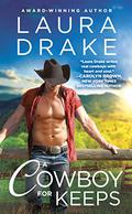 A Cowboy for Keeps (Chestnut Creek #3) by Laura Drake