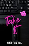 Take It by Shae Sanders