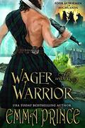Wager with a Warrior (Four Horsemen of the Highlands #2) by Emma Prince