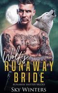 Wolf's Runaway Bride (Runaway Shifter Brides #2) by Sky Winters