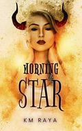 Morning Star (Reverse Harem Urban Fantasy) by K.M. Raya