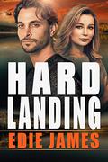 Hard Landing by Edie James