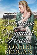 Salvation for the Wounded Hearts: A Historical Western Romance Book by Lorelei Brogan