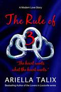 The Rule of 3 by Ariella Talix