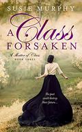 A Class Forsaken by Susie Murphy