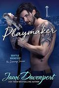 Playmaker: A Seattle Sockeyes Puck Brothers Novel by Jami Davenport