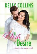 A Dash of Desire by Kelly Collins