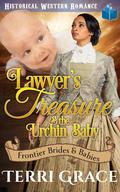 Lawyer's Treasure & the Urchin's Baby (Frontier Brides and Babies #4) by Terri Grace